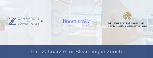 Zahnarzt für Zahnbleaching in Zürich